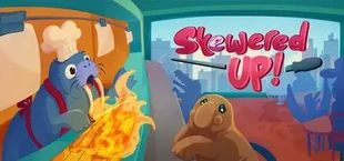 Skewered Up!