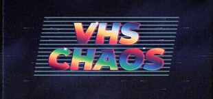 VHS Chaos