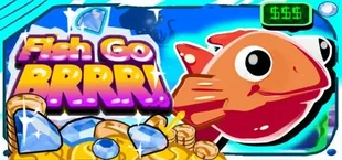 Fish Go Brrr!