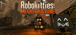 Robokitties: MEGASTRUCTURE