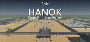 Hanok: From Thatch to Palace