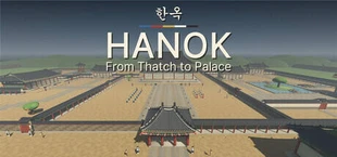 Hanok: From Thatch to Palace