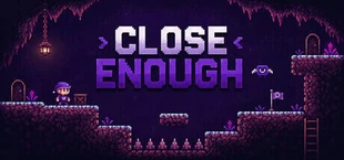 Close Enough