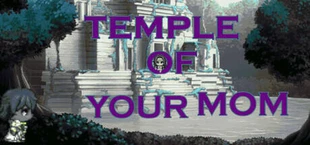 Temple Of Your Mom