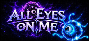 ALL EYES ON ME