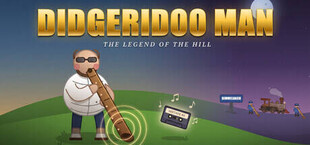 Didgeridoo Man - The Legend of the Hill