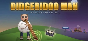 Didgeridoo Man - The Legend of the Hill