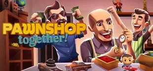 Pawnshop Together