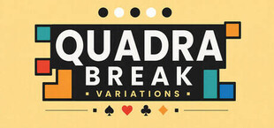 Quadra Break: Variations