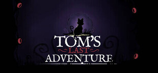 Tom’s Last Adventure