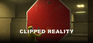 Clipped Reality