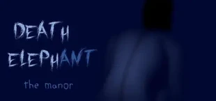 Death Elephant: The Manor