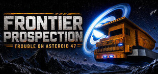 Frontier Prospection: Trouble on Asteroid 47