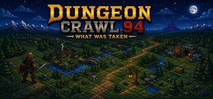 Dungeon Crawl 94: What Was Taken
