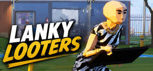Lanky Looters