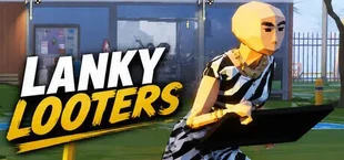 Lanky Looters