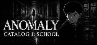 ANOMALY CATALOG 1: SCHOOL