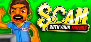 Scam With Your Friends