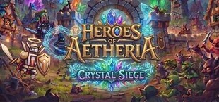 Heroes of Aetheria: Crystal Siege