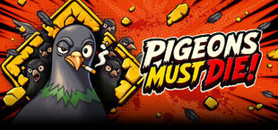 Pigeons Must Die!