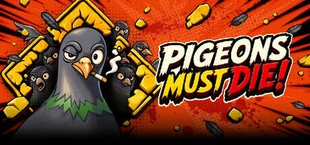 Pigeons Must Die!