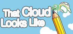 That Cloud Looks Like