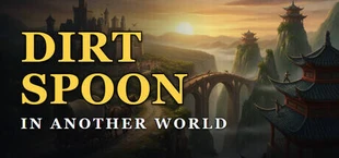 Dirt Spoon in Another World