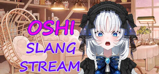 Oshi Slang Stream