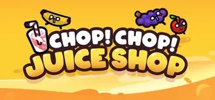 Chop chop! JUICE SHOP