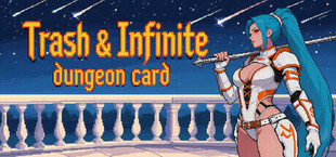 Trash & Infinite: Dungeon Card