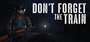 Don't Forget the Train