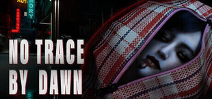 NO TRACE BY DAWN