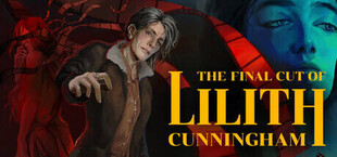 The Final Cut of Lilith Cunningham