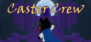 Caster Crew