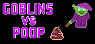 Goblins vs Poop