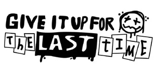 Give It Up for The Last Time!