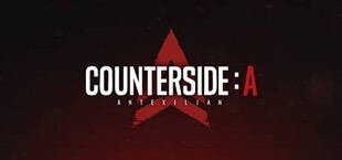 CounterSide: A [Antexilian]