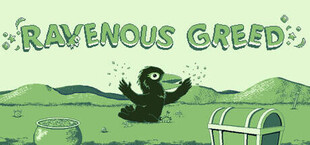 Ravenous Greed