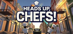 Heads Up, Chefs!