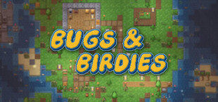 Bugs & Birdies