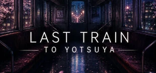 Last Train to Yotsuya
