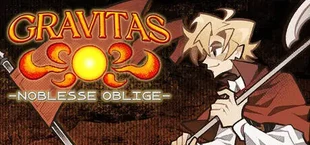 Gravitas: Noblesse Oblige