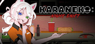 KARANEKO: Night Shift