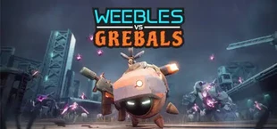 Weebles vs Grebals