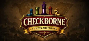 CHECKBORNE - A CHESS ADVENTURE