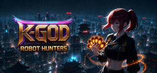 K-God Robot Hunters