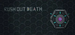 Rush Out Death
