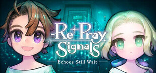 Re+pray Signals: Echoes Still Wait