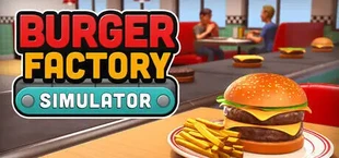 Burger Factory Simulator