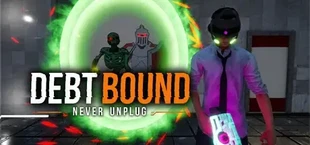 DEBTBOUND: Never Unplug